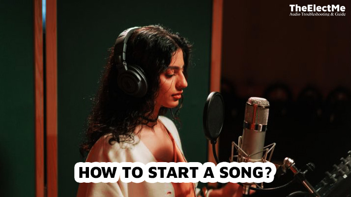 How To Start A Song