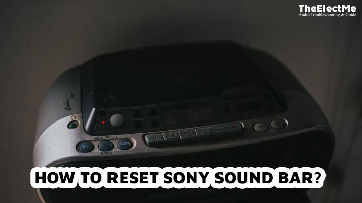 How to reset Sony sound bar?