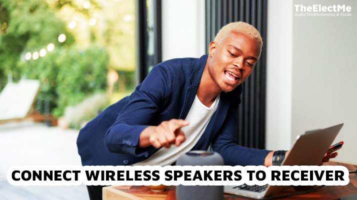 Connect Wireless Speakers To Receiver 1