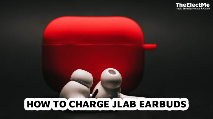 How To Charge JLab Earbuds