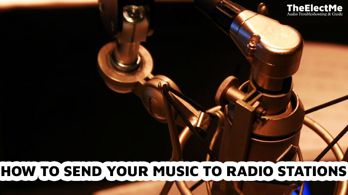 How To Send Your Music To Radio Stations